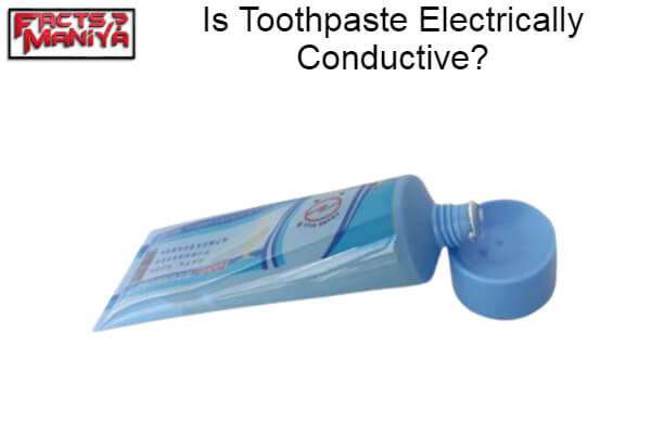 Toothpaste Electrically Conductive