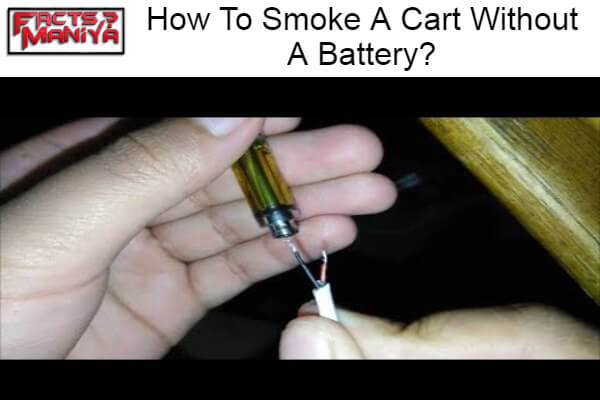 Smoke A Cart Without A Battery
